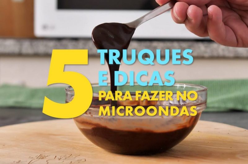 5 dicas no micro-ondas para facilitar na cozinha